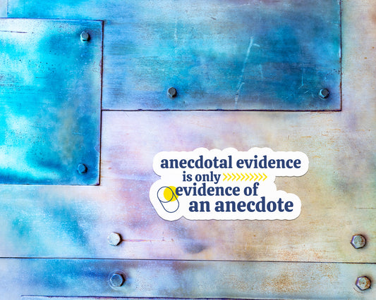 Anecdotal Evidence Magnet
