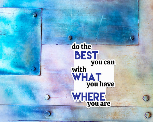 Do The Best You Can Magnet