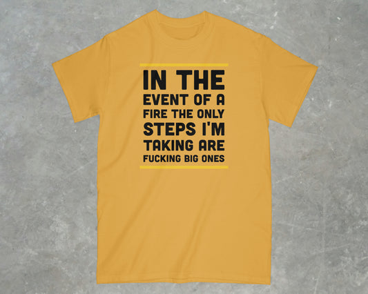 In The Event of a Fire Shirt