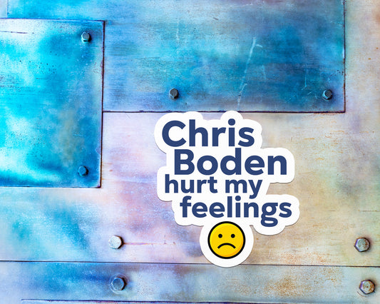 Chris Boden Hurt My Feelings Magnet