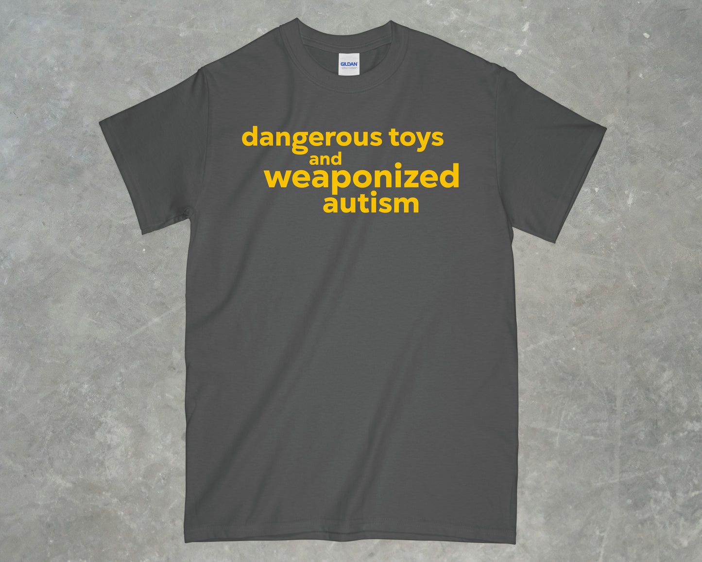 Dangerous Toys & Weaponized Autism Shirt
