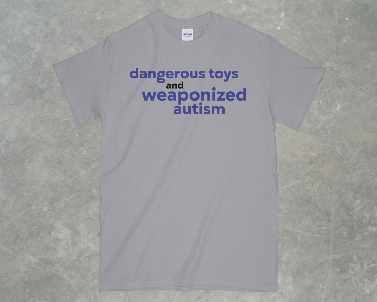 Dangerous Toys & Weaponized Autism Shirt