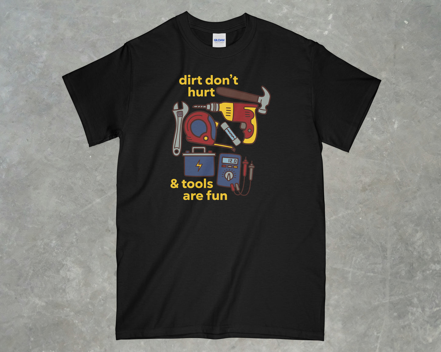 Dirt Don't Hurt Shirt