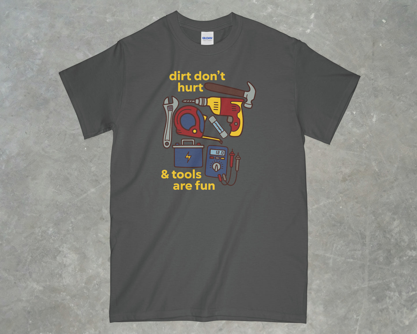 Dirt Don't Hurt Shirt