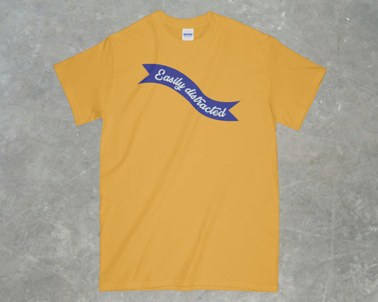 Easily Distracted Shirt