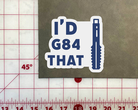 I'd G84 That Sticker