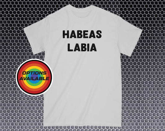 Habeas Labia Shirt