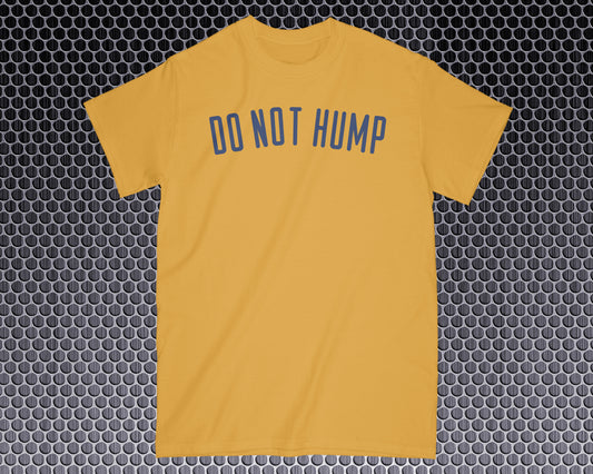 Do Not Hump Shirt