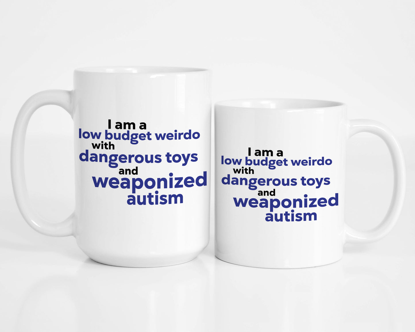 I am a low budget weirdo mug