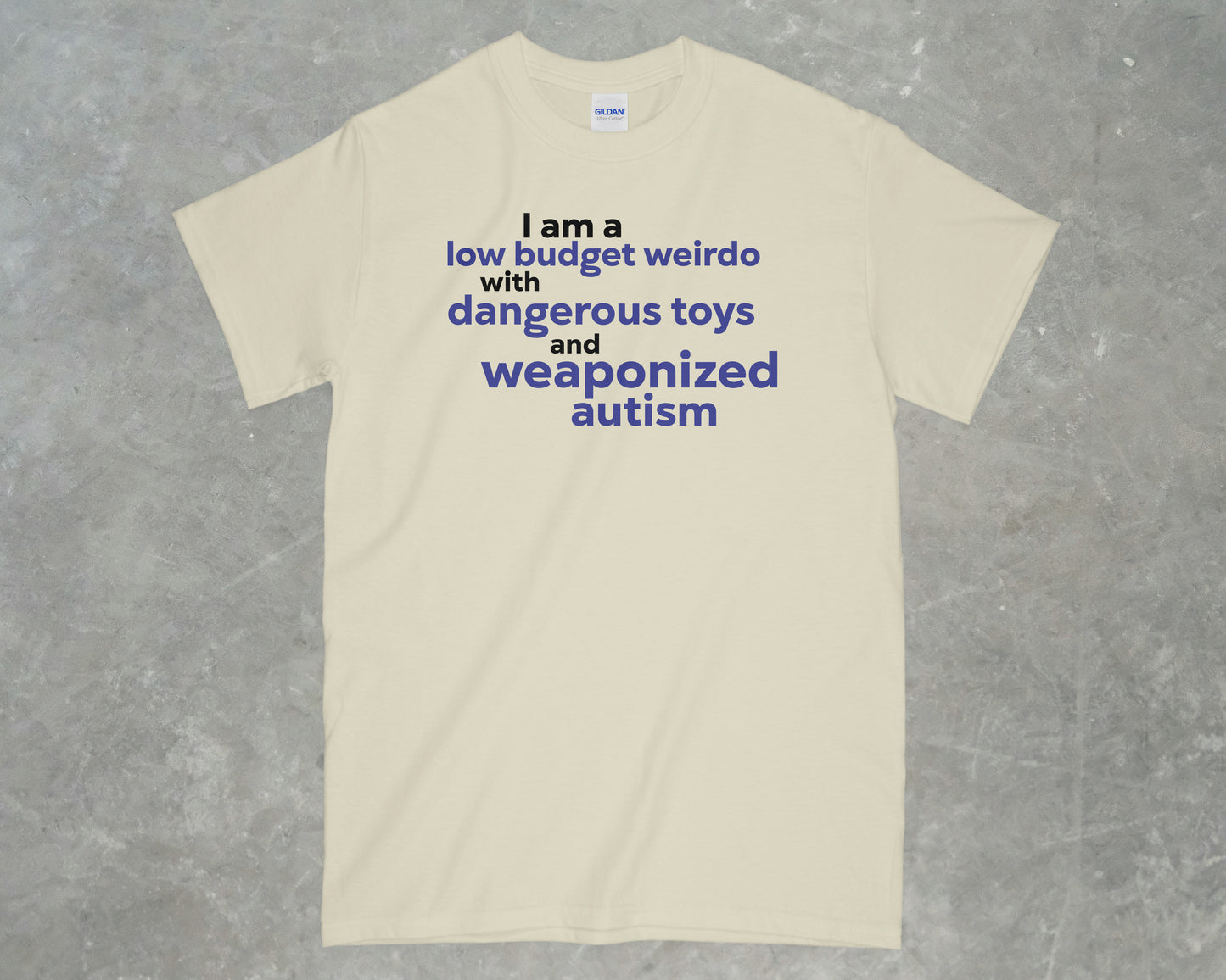 I am a low budget weirdo shirt