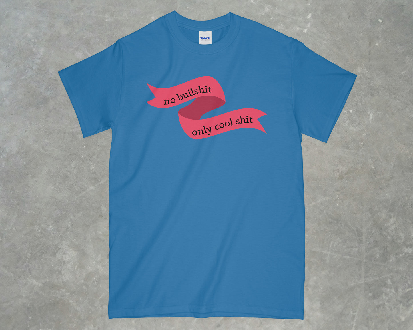 No Bullshit, Only Cool Shit Shirt