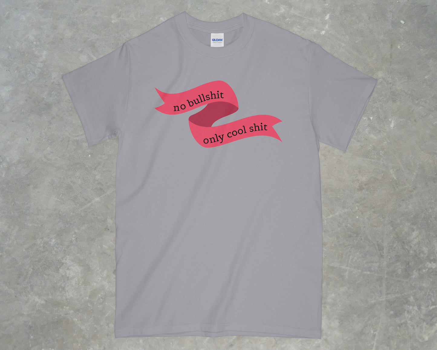No Bullshit, Only Cool Shit Shirt