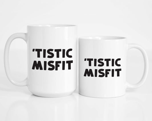 Tistic Misfit Mug