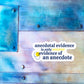 Anecdotal Evidence Magnet