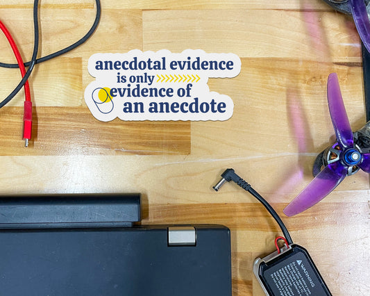 Anecdotal Evidence Sticker