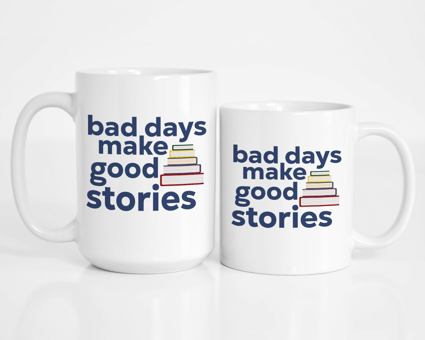 Bad Days Make Good Stories Mug