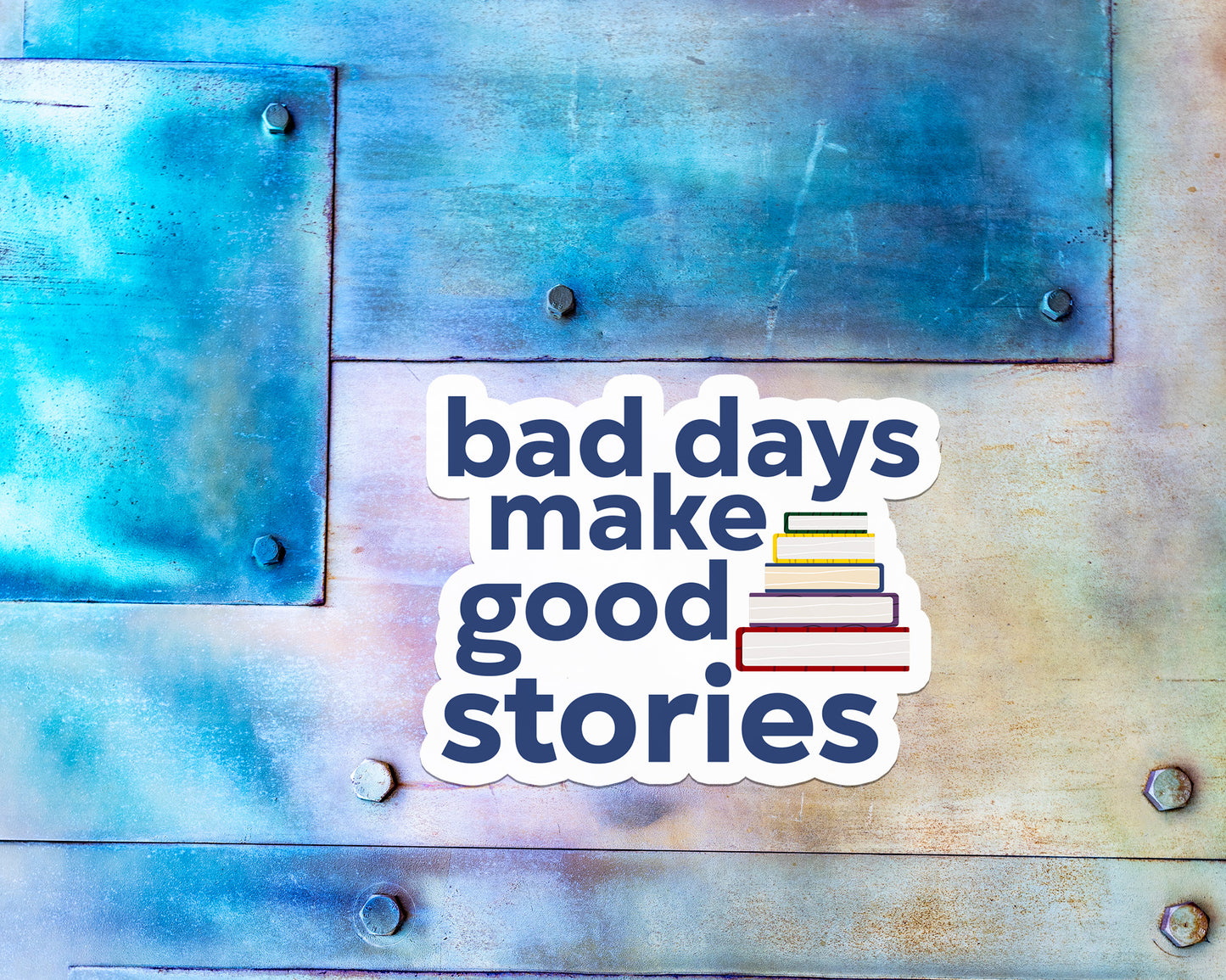 Bad Days Make Good Stories Magnet