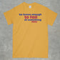 Be Brave Enough to Fail at Something New Shirt
