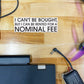 I Can't be Bought, But I Can Be Rented Sticker