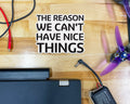 The reason we can't have nice things sticker