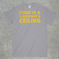 Code is a Floor, Not a Ceiling Shirt
