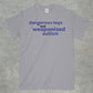 Dangerous Toys & Weaponized Autism Shirt
