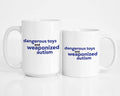 Dangerous Toys & Weaponized Autism Mug