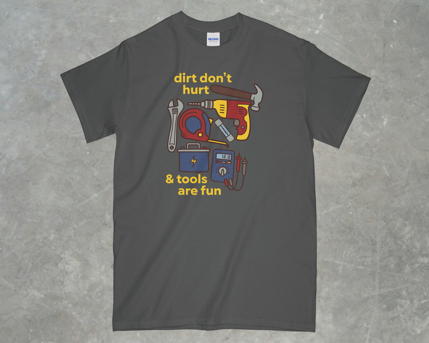Dirt Don't Hurt Shirt