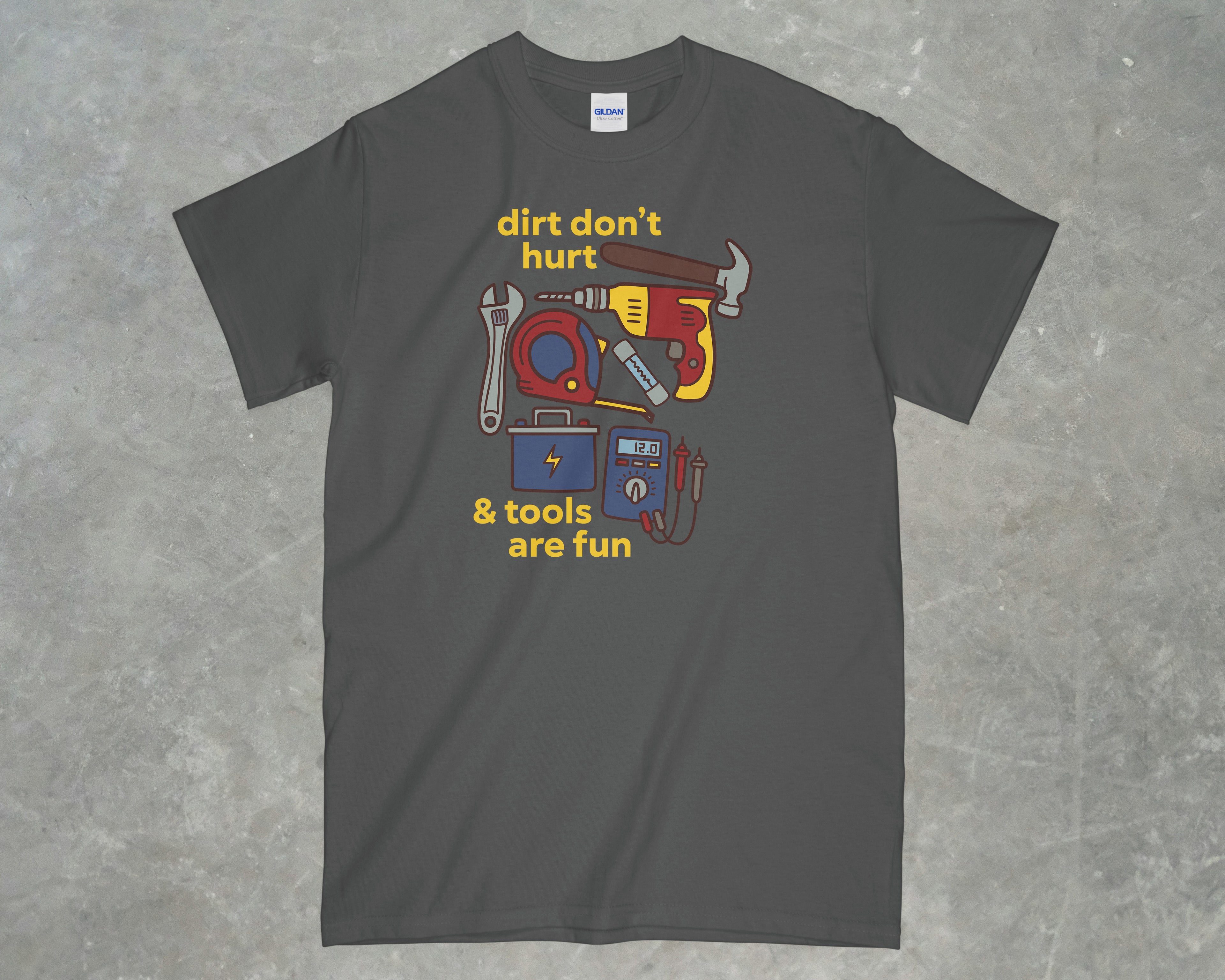 Dirt Don't Hurt Shirt