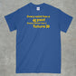 Every Saint Has a Past Shirt