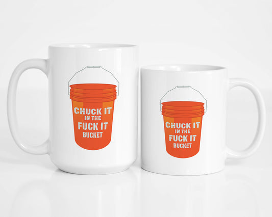 Fuckit Bucket Coffee Mug