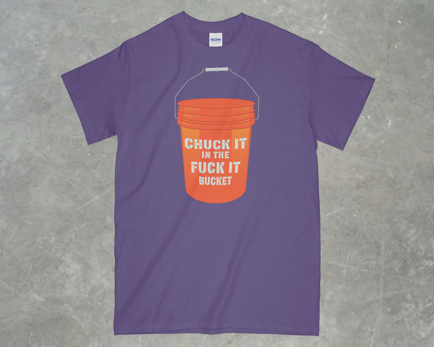 Fuckit Bucket Shirt