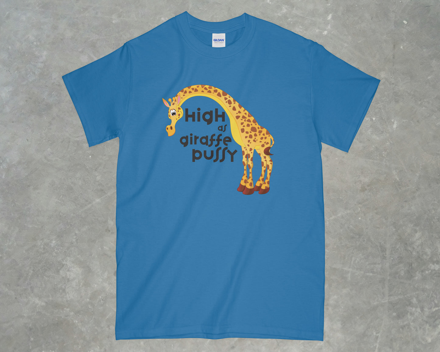 High as Giraffe Pussy Shirt