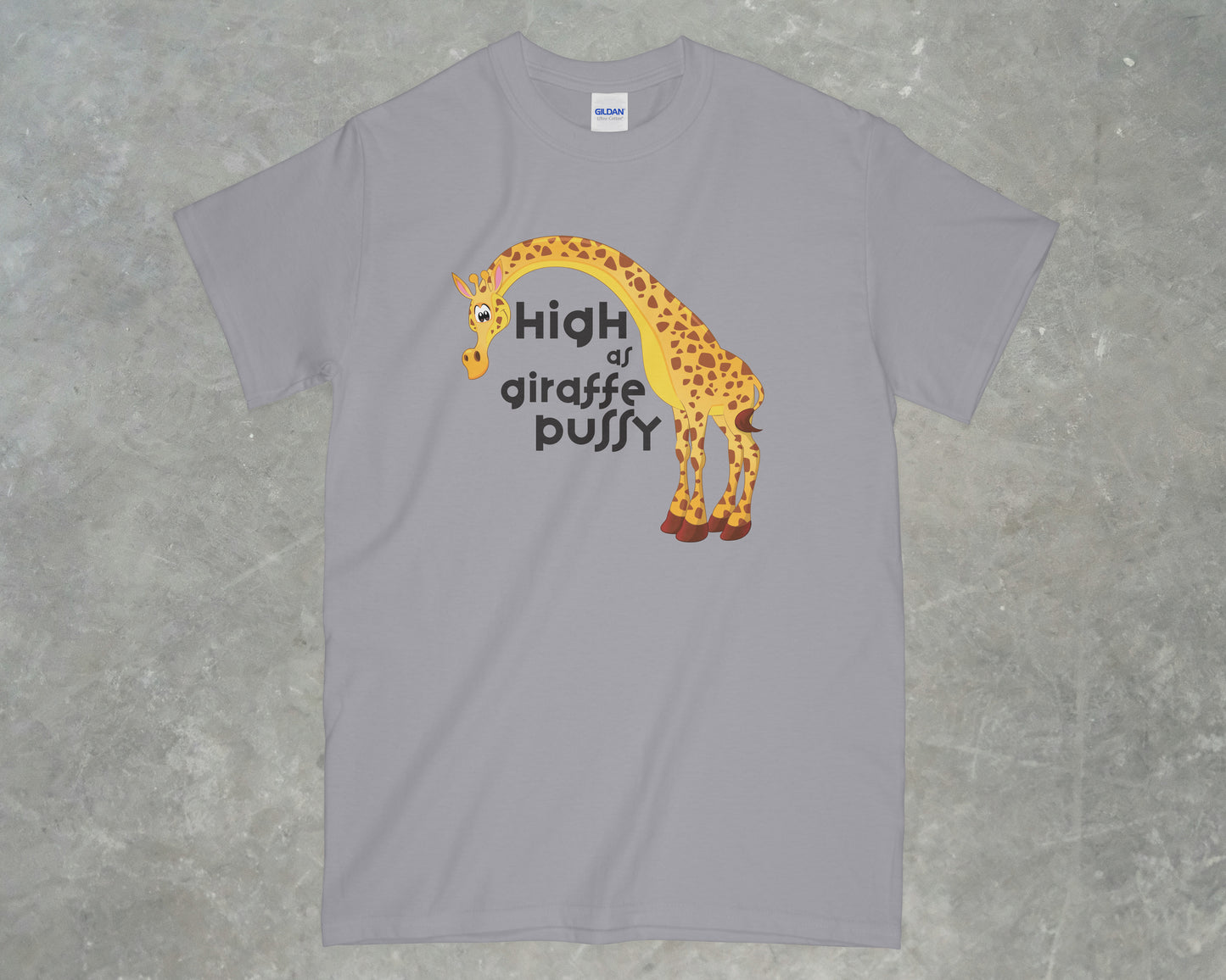 High as Giraffe Pussy Shirt