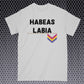 Habeas Labia Shirt