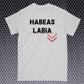Habeas Labia Shirt