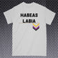 Habeas Labia Shirt