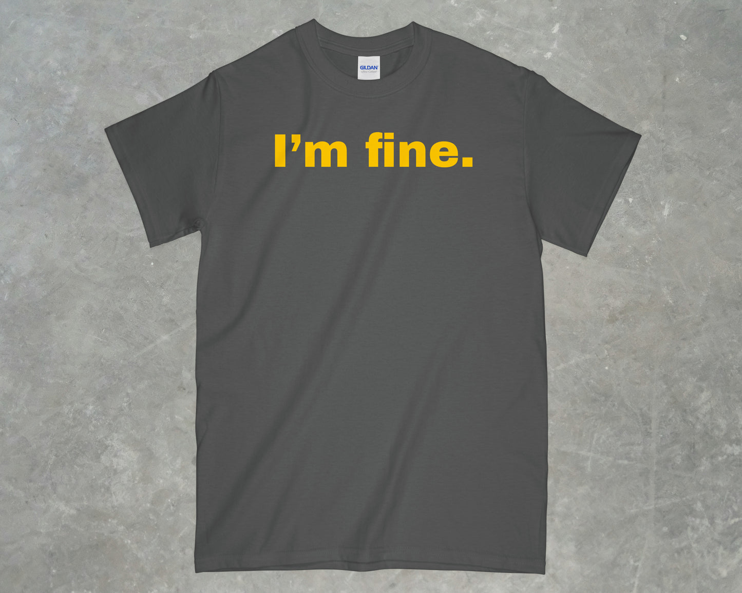 I'm Fine Shirt