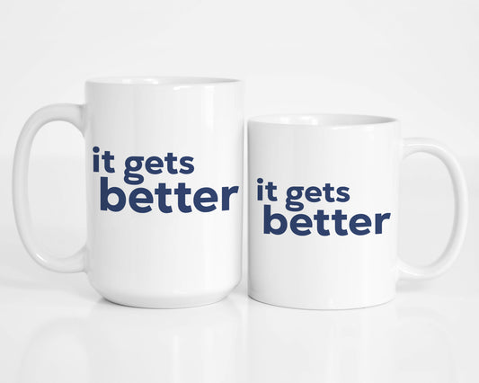 It Gets Better Mug