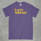 It Gets Better Shirt