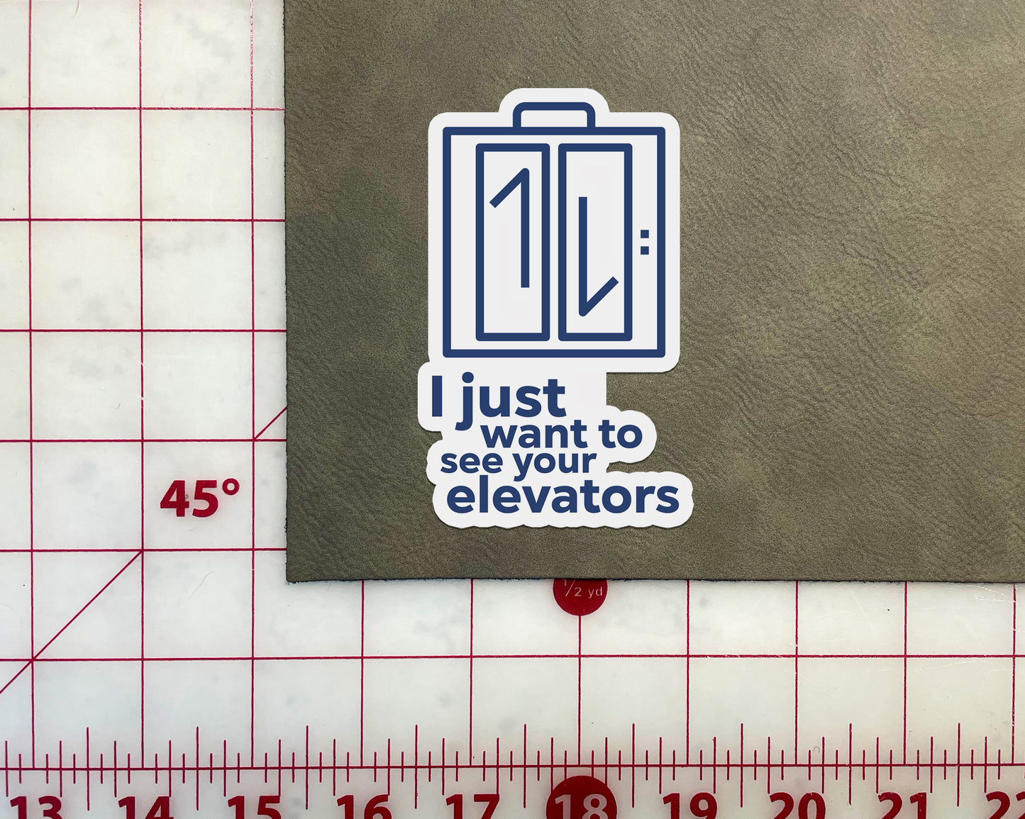 I Just Want To See Your Elevators Sticker