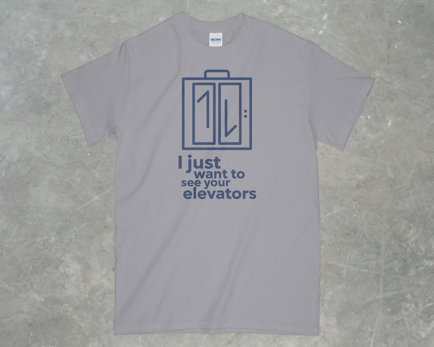 I Just Want to See Your Elevators Shirt