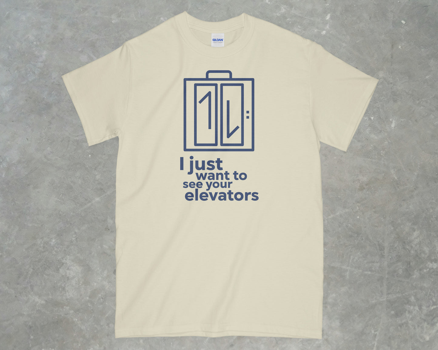 I Just Want to See Your Elevators Shirt