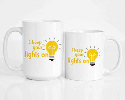 I keep your lights on mug