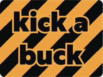 Kick a Buck