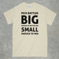 Pick Battles Shirt