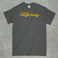 They say I forget Things Shirt