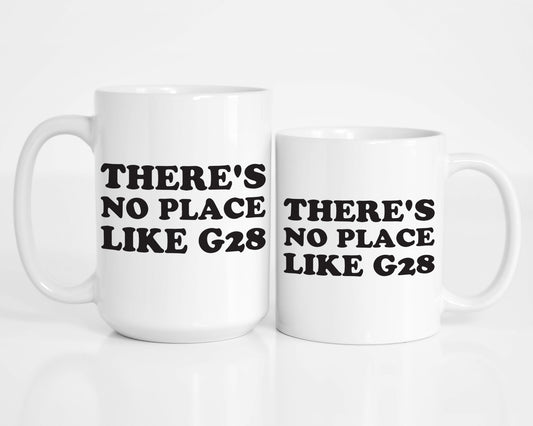 There's No Place like G28 Coffee Mug