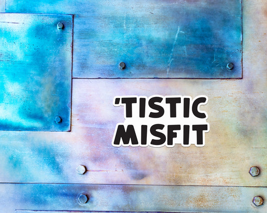 Tistic Misfit Magnet