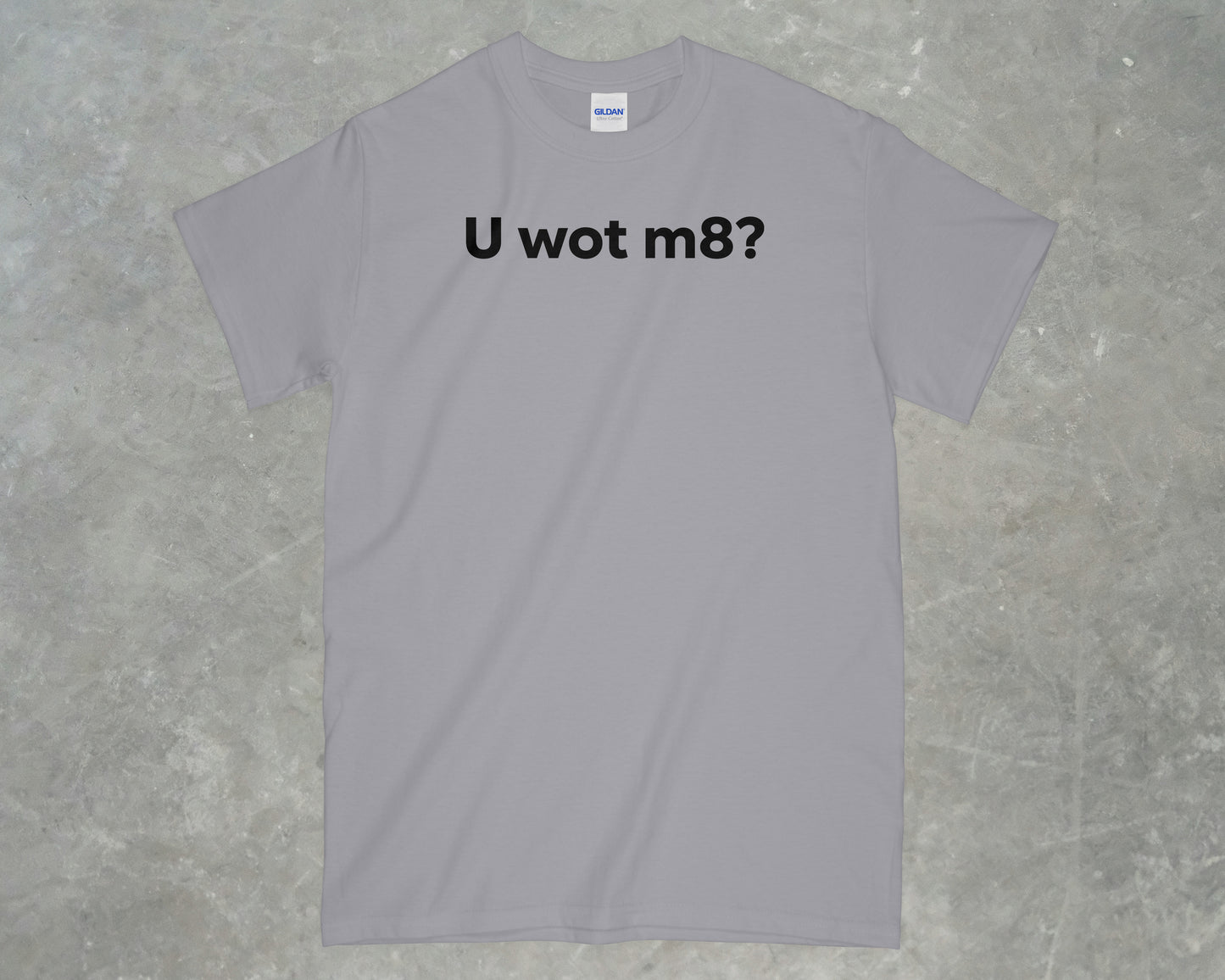 U Wot M8? Shirt